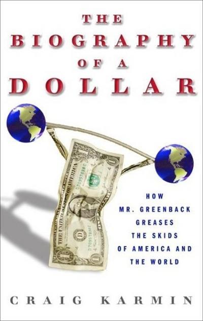Biography of the Dollar