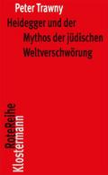 Heidegger und der Mythos der jüdischen Weltverschwörung (Klostermann RoteReihe, Band 68)