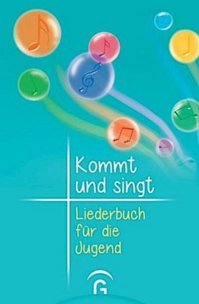 Kommt und singt - Liederbuch für die Jugend