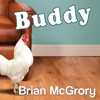 Buddy Lib/E: How a Rooster Made Me a Family Man