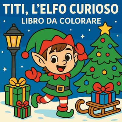 Titi, l’elfo curioso - Libro da colorare