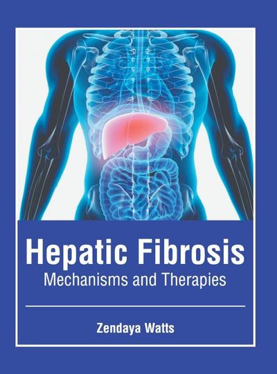 Hepatic Fibrosis: Mechanisms and Therapies
