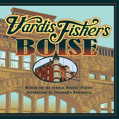 Vardis Fisher’s Boise