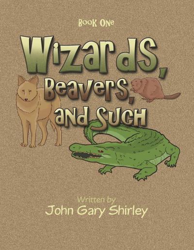 Wizards, Beavers, and Such