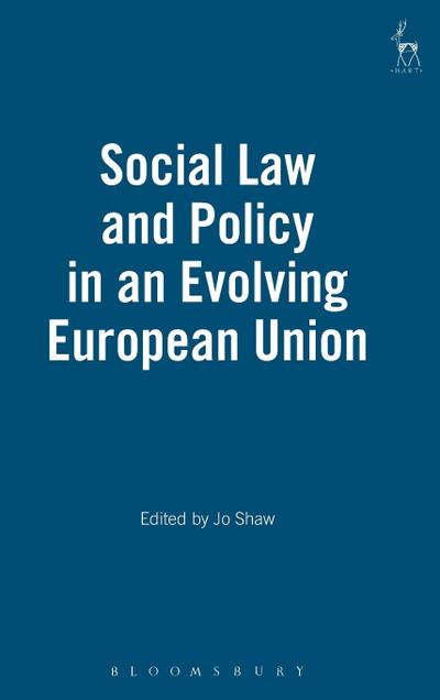 Social Law and Policy in an Evolving European Union