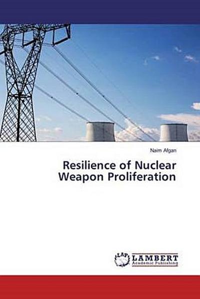 Resilience of Nuclear Weapon Proliferation