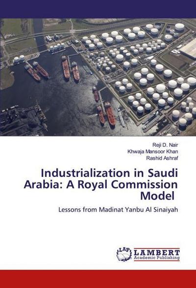 Industrialization in Saudi Arabia: A Royal Commission Model