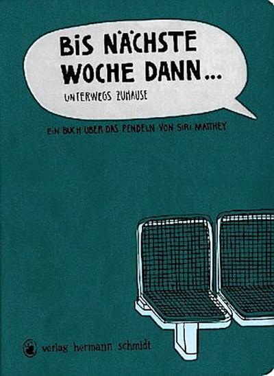 Bis nächste Woche dann ...