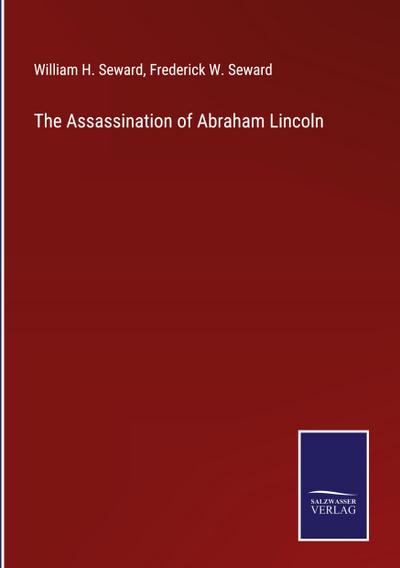 The Assassination of Abraham Lincoln