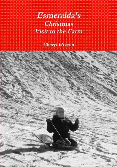 Esmeralda’s Christmas Visit to the Farm