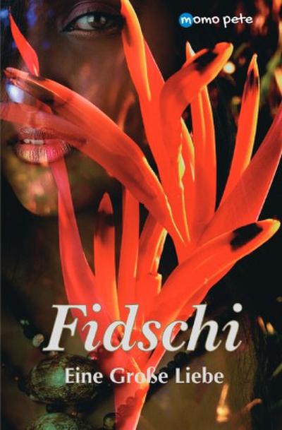 Fidschi - Eine Große Liebe