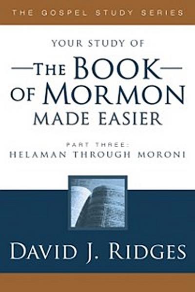Book of Mormon Made Easier Pt.3