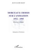 Morceaux choisis sur l’animation 1972-1995 - analyse critiqu