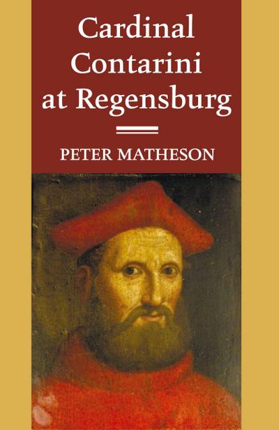 Cardinal Contarini at Regensburg