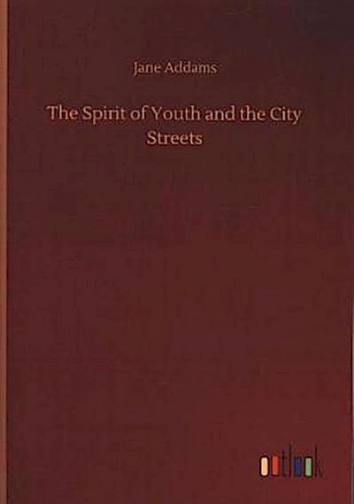 The Spirit of Youth and the City Streets