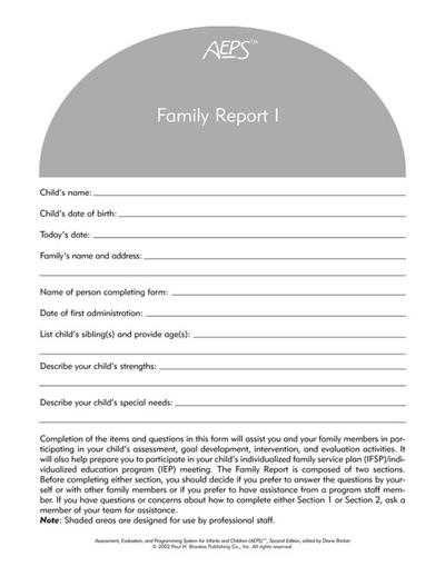 Assessment, Evaluation, and Programming System for Infants and Children (Aeps(r)), Family Report I