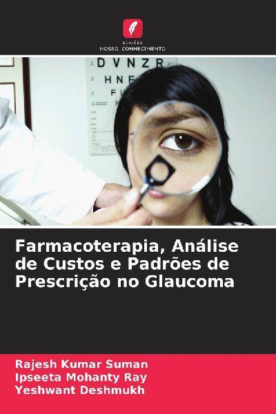 Farmacoterapia, Análise de Custos e Padrões de Prescrição no Glaucoma