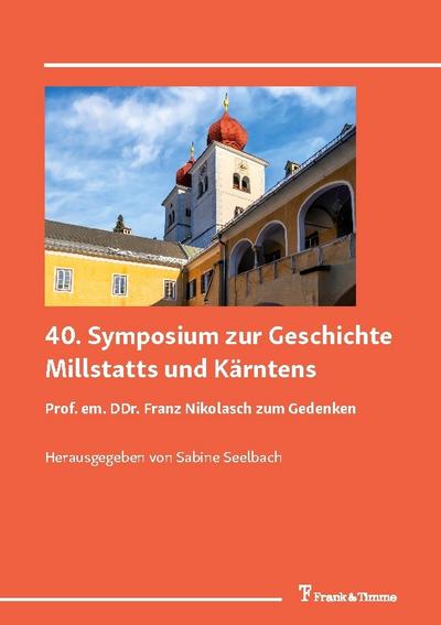 40. Symposium zur Geschichte Millstatts und Kärntens