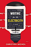 Waiting for the Electricity