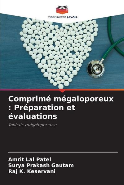 Comprimé mégaloporeux : Préparation et évaluations