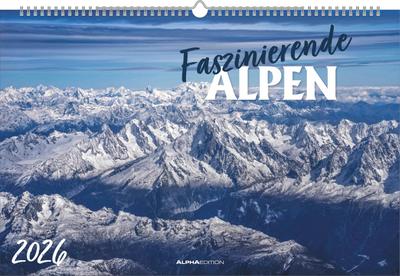 Faszinierende Alpen 2026 - Bildkalender 49,5x33 cm
