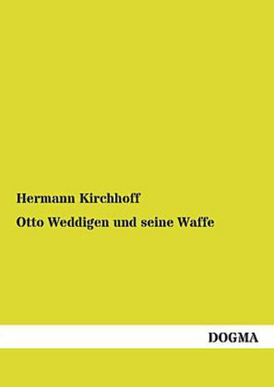 Otto Weddigen und seine Waffe