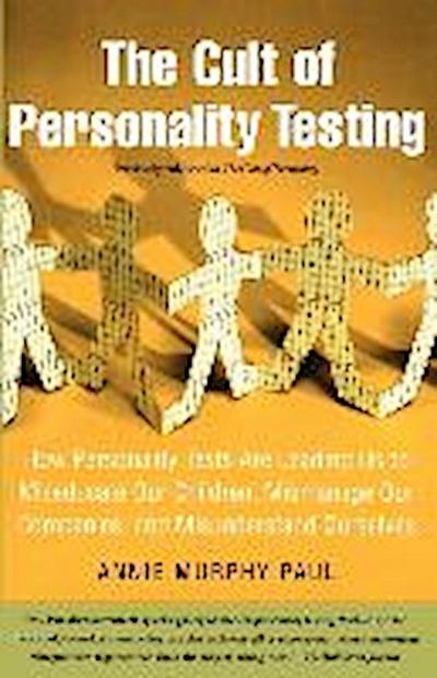 The Cult of Personality Testing