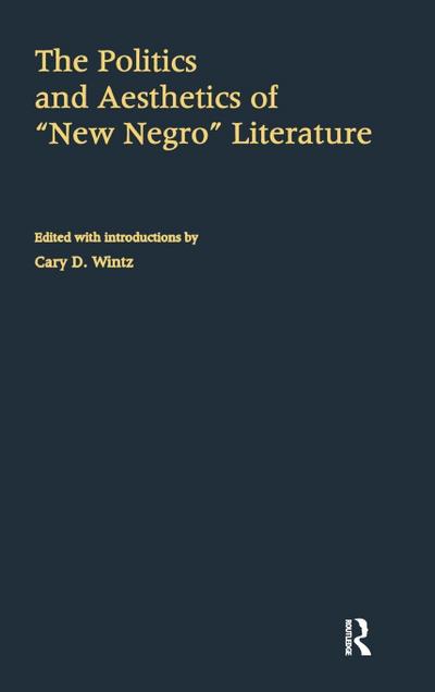 The Politics and Aesthetics of New Negro Literature