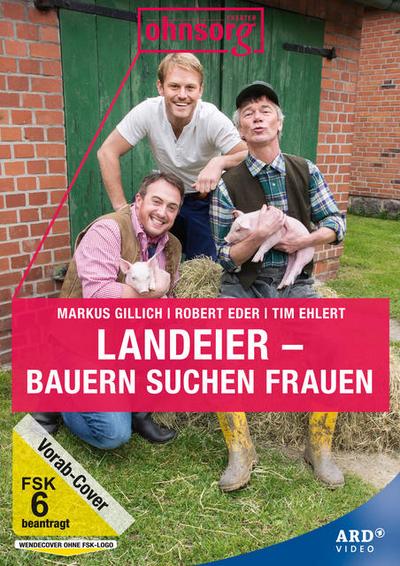 Ohnsorg-Theater heute: Landeier - Bauern suchen Frauen