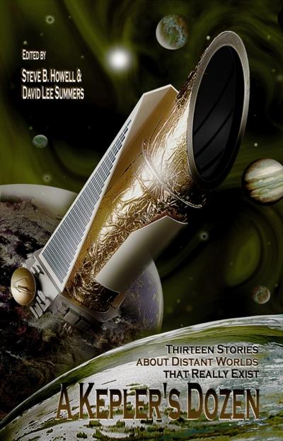 Kepler’s Dozen: Thirteen Stories About Distant Worlds That Really Exist