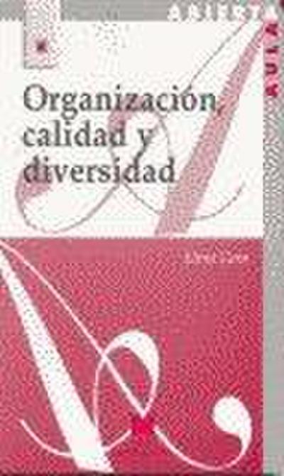 Organización, calidad y diversidad
