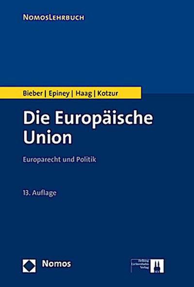 Die Europäische Union: Europarecht und Politik