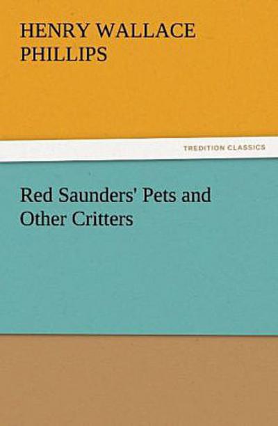 Red Saunders’ Pets and Other Critters