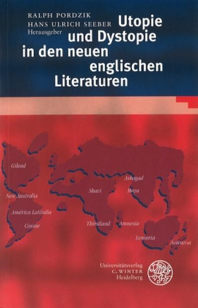 Utopie und Dystopie in den neuen englischen Literaturen