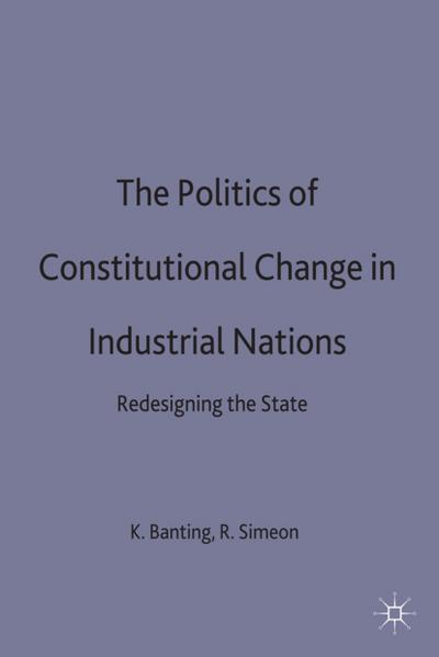 The Politics of Constitutional Change in Industrial Nations