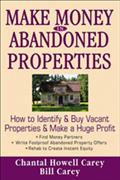 Make Money In Abandoned Properties - Chantal Howell Carey