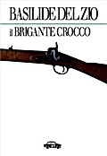 Il brigante Crocco e la sua autobiografia