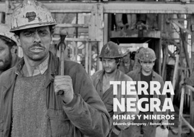 Urdangaray Suárez, E: Tierra negra : minas y mineros