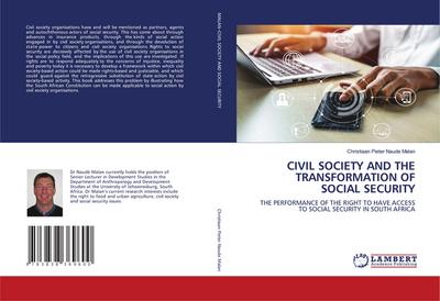 CIVIL SOCIETY AND THE TRANSFORMATION OF SOCIAL SECURITY - Christiaan Pieter Naude Malan