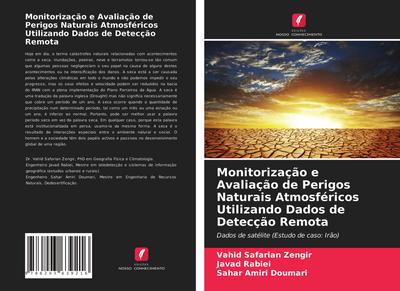 Monitorização e Avaliação de Perigos Naturais Atmosféricos Utilizando Dados de Detecção Remota