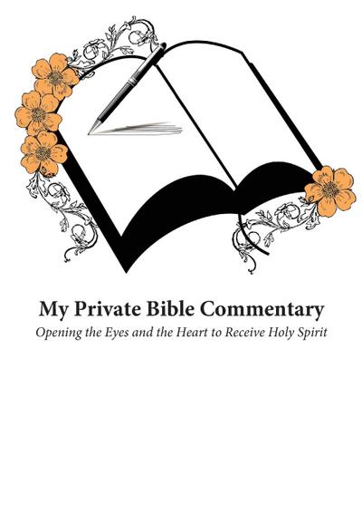 My Private Bible Commentary
