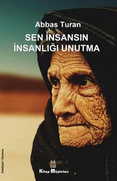 Sen Insansin Insanligi Unutma