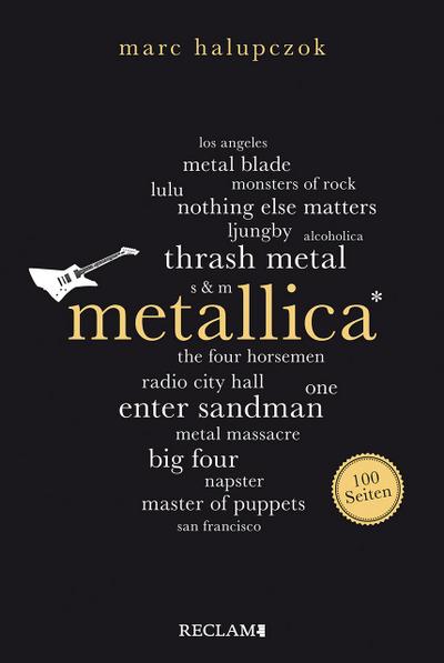 Metallica. 100 Seiten (Reclam 100 Seiten)