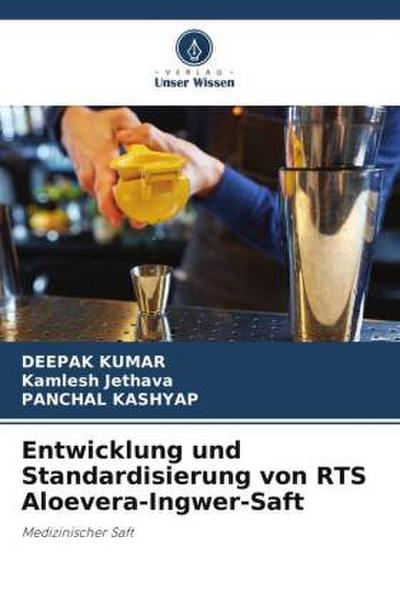 Entwicklung und Standardisierung von RTS Aloevera-Ingwer-Saft