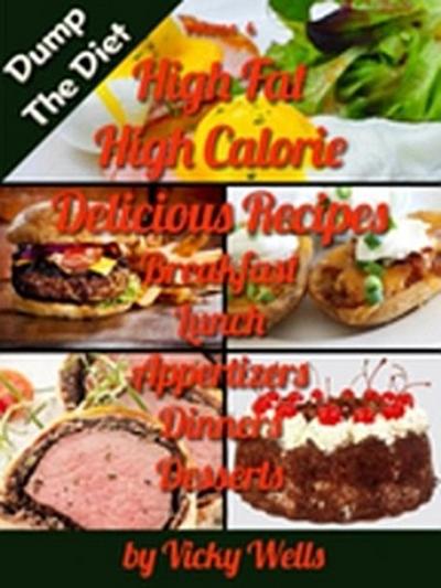 High Fat High Calorie Delicious Recipes