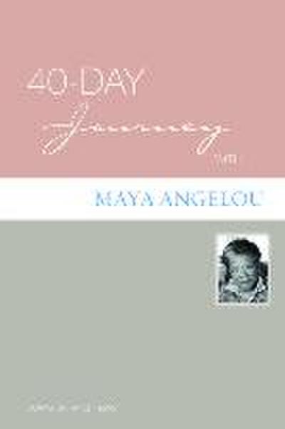 40-Day Journey with Maya Angelou