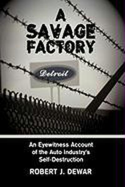 A Savage Factory