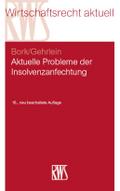 Aktuelle Probleme der Insolvenzanfechtung