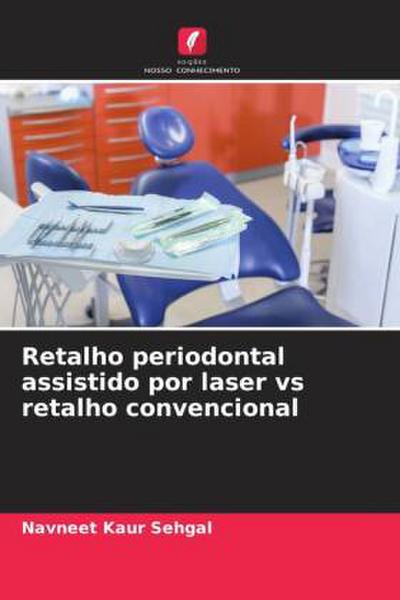 Retalho periodontal assistido por laser vs retalho convencional