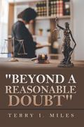 "Beyond A Reasonable Doubt"
